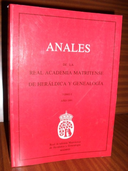 ANALES DE LA REAL ACADEMIA MATRITENSE DE HERÁLDICA Y GENEALOGÍA. Tomo II. Año 1992-1993